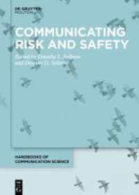 Communicating Risk and Safety (Handbooks of Communication Science 24) （2023. X, 641 S. 27 b/w ill., 20 b/w tbl. 240 mm）
