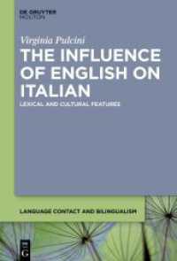 The Influence of English on Italian : Lexical and Cultural Features (Language Contact and Bilingualism [LCB] 23)