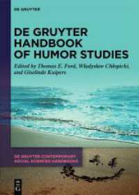 De Gruyter Handbook of Humor Studies (De Gruyter Contemporary Social Sciences Handbooks 2) （2024. VIII, 636 S. 14 b/w and 4 col. ill., 5 b/w tbl. 240 mm）