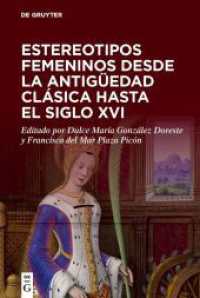 Estereotipos femeninos desde la antigüedad clásica hasta el siglo XVI （2022. V, 209 S. 230 mm）