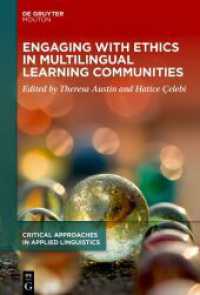 Engaging with Ethics in Multilingual Learning Communities (Critical Approaches in Applied Linguistics [CRITAL] 2) （2025. 350 S. 5 b/w and 5 col. ill. 230 mm）