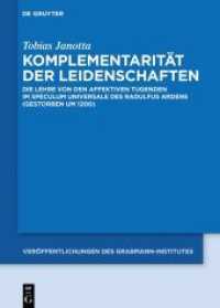 Komplementarität der Leidenschaften (Veröffentlichungen des Grabmann-Institutes zur Erforschung der mittelalterlichen Theologie und Philosop) （2022. XVIII, 614 S. 115 b/w ill., 30 b/w tbl. 240 mm）