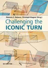 図像的転回を問い直す：種々の立場・方法・視座<br>Challenging the Iconic Turn : Positionen - Methoden - Perspektiven （2023. 320 S. 90 b/w ill. 240 mm）