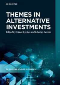 Themes in Alternative Investments (De Gruyter Studies in Finance 1) （2024. VIII, 157 S. 4 b/w and 5 col. ill., 8 b/w tbl. 240 mm）