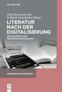 Literatur nach der Digitalisierung : Zeitkonzepte und Gegenwartsdiagnosen (Gegenwartsliteratur) （2021. VI, 270 S. 3 col. ill. 230 mm）