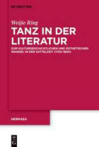 Tanz in der Literatur : Zum kulturgeschichtlichen und ästhetischen Wandel in der Sattelzeit (1750-1850) (Hermaea. Neue Folge 157) （2021. XV, 359 S. 8 b/w and 13 col. ill., 1 b/w tbl. 230 mm）