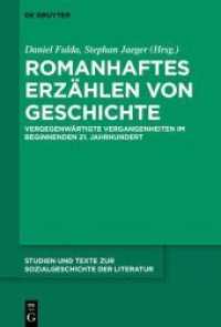 Romanhaftes Erzählen von Geschichte : Vergegenwärtigte Vergangenheiten im beginnenden 21. Jahrhundert (Studien und Texte zur Sozialgeschichte der Literatur 148)