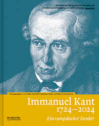 カント生誕300周年に向けて：生涯・著作・受容<br>Immanuel Kant 1724-2024 : Ein europäischer Denker (Schriften des Bundesinstituts für Kultur und Geschichte der Deutschen im östlichen Europa 83) （2022. 320 S. 190 col. ill. 260 mm）