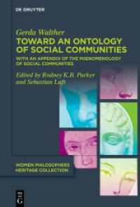 Toward an Ontology of Social Communities : With an Appendix on the Phenomenology of Social Communities (Women Philosophers Heritage Collection 3) （2025. 370 S. 1 b/w ill. 230 mm）