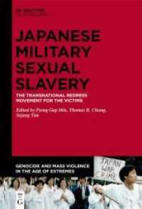 The Transnational Redress Movement for the Victims of Japanese Military Sexual Slavery (Genocide and Mass Violence in the Age of Extremes 2)