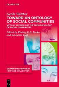 Toward an Ontology of Social Communities : With an Appendix on the Phenomenology of Social Communities (Women Philosophers Heritage Collection 3) （2025. 210 S. 1 b/w ill. 230 mm）