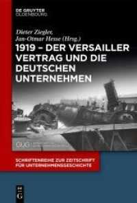 1919 - Der Versailler Vertrag und die deutschen Unternehmen (Schriftenreihe zur Zeitschrift für Unternehmensgeschichte 35) （2022. VI, 414 S. 2 col. ill. 230 mm）