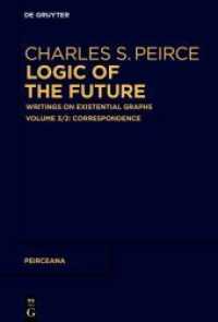 Charles S. Peirce: Logic of The Future. Volume 3,2 Correspondence (Peirceana 3/2) （2024. 500 S. 6 b/w ill., 110 b/w graphics. 230 mm）