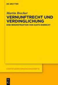 Vernunftrecht und Verdinglichung : Eine Rekonstruktion von Kants Eherecht (Kantstudien-Ergänzungshefte 229) （2025. XIV, 340 S. 230 mm）
