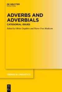 Adverbs and Adverbials : Categorial Issues (Trends in Linguistics. Studies and Monographs [TiLSM] 371)