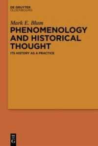 Phenomenology and Historical Thought : Its History as a Practice （2022. VIII, 206 S. 19 b/w ill., 2 b/w graphics. 230 mm）