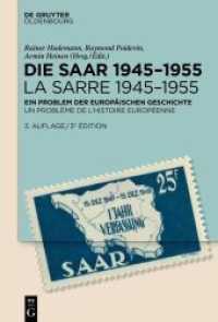 Die Saar 1945-1955 / La Sarre 1945-1955 : Ein Problem der europäischen Geschichte / Un problème de l'histoire européenne （3. Aufl. 2022. XXVIII, 702 S. 5 b/w and 3 col. ill., 2 b/w tbl. 230 mm）