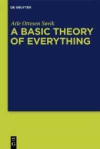 A Basic Theory of Everything : A Fundamental Theoretical Framework for Science and Philosophy （2022. IX, 506 S. 13 b/w and 9 col. ill. 230 mm）
