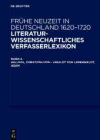 Frühe Neuzeit in Deutschland. 1620-1720. Band 4 Hellwig, Christoph von - Lebaldt von Lebenwaldt, Adam （2023. XXIX, 409 S. 240 mm）