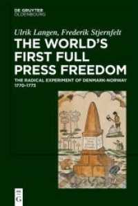 The World's First Full Press Freedom : The Radical Experiment of Denmark-Norway 1770-1773