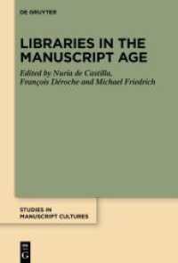 Libraries in the Manuscript Age (Studies in Manuscript Cultures 29)