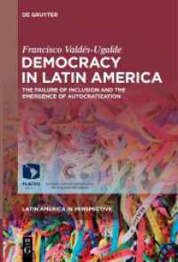 Democracy in Latin America : The Failure of Inclusion and the Emergence of Autocratization (Latin America in Perspective 2) （2023. XI, 197 S. 33 b/w ill., 22 b/w tbl. 230 mm）