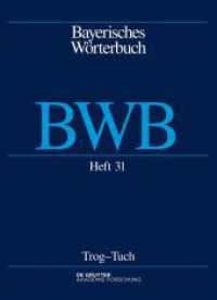 Bayerisches Wörterbuch (BWB). Band 4/Heft 31 Trog - Tuch （2023. II, 94 S. 270 mm）