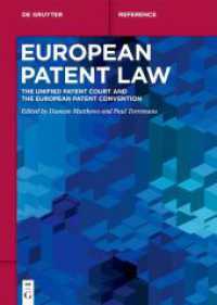 European Patent Law : The Unified Patent Court and the European Patent Convention (De Gruyter Handbuch) （2023. XXXII, 558 S. 1 b/w ill., 1 b/w tbl. 240 mm）