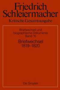 Friedrich Schleiermacher: Kritische Gesamtausgabe. Briefwechsel und biographische Dokumente. Abteilung V. Band 15 Briefwechsel 1819-1820 : Briefe 4686-5200 （2023. XCVIII, 617 S. 240 mm）