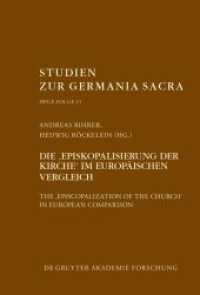 Die Episkopalisierung der Kirche im europäischen Vergleich (Studien zur Germania Sacra. Neue Folge 13)