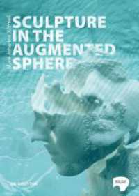 Sculpture in the Augmented Sphere : Reflections at the Intersection of Corporeality, Plasticity and Monumentality （2025. 424 S. 200 col. ill. 240 mm）
