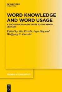 Word Knowledge and Word Usage : A Cross-Disciplinary Guide to the Mental Lexicon (Trends in Linguistics. Studies and Monographs [TiLSM] 337)