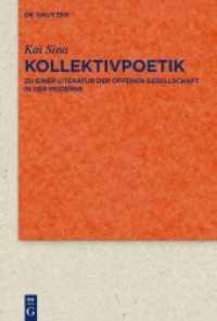 Kollektivpoetik : Zu einer Literatur der offenen Gesellschaft in der Moderne mit Studien zu Goethe， Emerson， Whitman und Thomas Mann (Quellen und Forschungen zur Literatur- und Kulturgeschichte 98 (332))