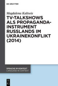 TV-Talkshows als Propagandainstrument Russlands im Ukrainekonflikt (2014) (Sprache im Kontext / Language in Context 46)