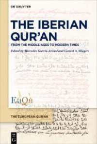 The Iberian Qur'an : From the Middle Ages to Modern Times (The European Qur'an 3)