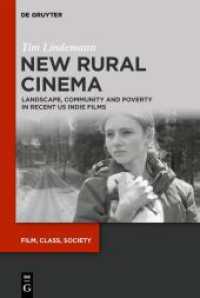 New Rural Cinema : Landscape, Community and Poverty in Recent US Indie Films (Film, Class, Society 2) （2024. VII, 237 S. 14 b/w ill. 230 mm）