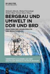 Bergbau und Umwelt in DDR und BRD : Praktiken der Umweltpolitik und Rekultivierung (Veröffentlichungen aus dem Deutschen Bergbau-Museum Bochum 253) （2022. VIII, 235 S. 26 col. ill., 2 b/w tbl. 230 mm）
