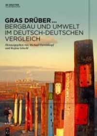 Gras drüber ... Bergbau und Umwelt im deutsch-deutschen Vergleich : Begleitband zur Sonderausstellung des Deutschen Bergbau-Museums Bochum im Jahr 2022 (Veröffentlichungen aus dem Deutschen Bergbau-Museum Bochum 251) （2022. VIII, 275 S. 200 col. ill. 330 mm）