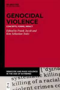 Genocidal Violence : Concepts， Forms， Impact (Genocide and Mass Violence in the Age of Extremes 6)