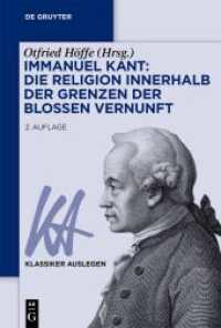 Immanuel Kant: Die Religion innerhalb der Grenzen der bloßen Vernunft (Klassiker Auslegen 41) （2. Aufl. 2023. IX, 269 S. 230 mm）