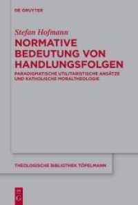 Normative Bedeutung von Handlungsfolgen : Paradigmatische utilitaristische Ansätze und katholische Moraltheologie (Theologische Bibliothek Töpelmann 202)