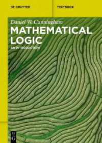 Mathematical Logic : An Introduction (De Gruyter Textbook) （2023. XIV, 256 S. 30 b/w ill. 240 mm）