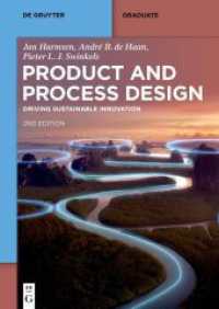 Product and Process Design : Driving Sustainable Innovation (De Gruyter Textbook) （2. Aufl. 2024. XXV, 492 S. 133 b/w and 10 col. ill., 87 b/w tbl. 240 m）