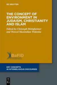 The Concept of Environment in Judaism， Christianity and Islam (Key Concepts in Interreligious Discourses 10)
