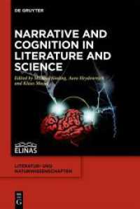 Narrative and Cognition in Literature and Science (Literatur- und Naturwissenschaften 11) （2025. IX, 456 S. 8 b/w and 13 col. ill., 7 b/w tbl. 230 mm）
