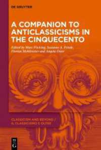 A Companion to Anticlassicisms in the Cinquecento (Classicism and Beyond / Il classicismo e oltre 1)