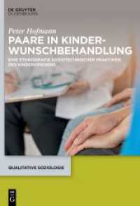 Paare in Kinderwunschbehandlung : Eine Ethnografie soziotechnischer Praktiken des Kinderkriegens (Qualitative Soziologie 28)