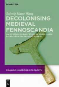 Decolonising Medieval Fennoscandia : An Interdisciplinary Study of Norse-Saami Relations in the Medieval Period. Dissertationsschrift (Religious Minorities in the North 5)