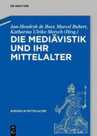 Die Mediävistik und ihr Mittelalter (Europa im Mittelalter 45) （2024. XI, 484 S. 17 b/w ill., 2 b/w tbl. 240 mm）