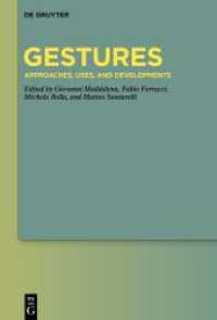 Gestures : Approaches, Uses, and Developments （2024. VII, 377 S. 17 b/w and 6 col. ill. 230 mm）